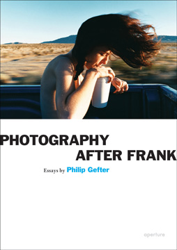 Philip Gefter, <em>Photography After Frank</em>, 2009.