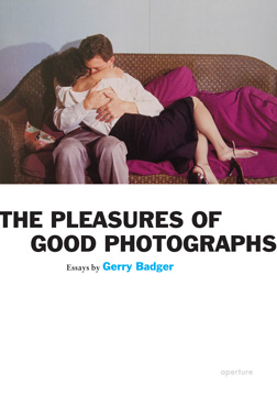 Gerry Badger, <em>The Pleasures of Good Photographs</em>, 2010.